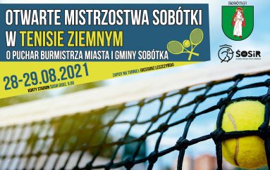 Otwarte Mistrzostwa Sobótki w tenisie ziemnym o Puchar Burmistrza Miasta i Gminy Sobótka