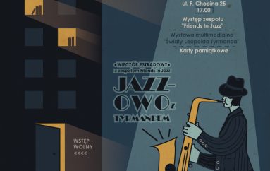 JAZZOWO Z TYRMANDEM. Wieczór muzyczno-literacki z zespołem Friends In Jazz