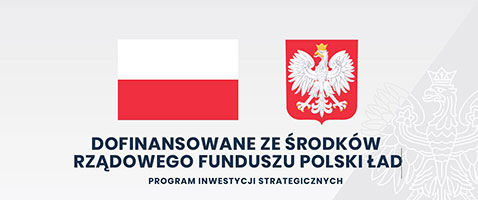 Rządowy Fundusz Polski Ład - Program Inwestycji Strategicznych