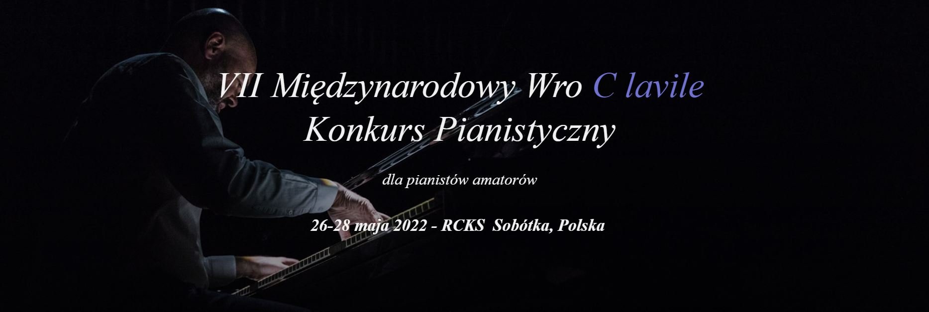 VII Międzynarodowy WroClavile - Konkurs Pianistyczny dla pianistów amatorów