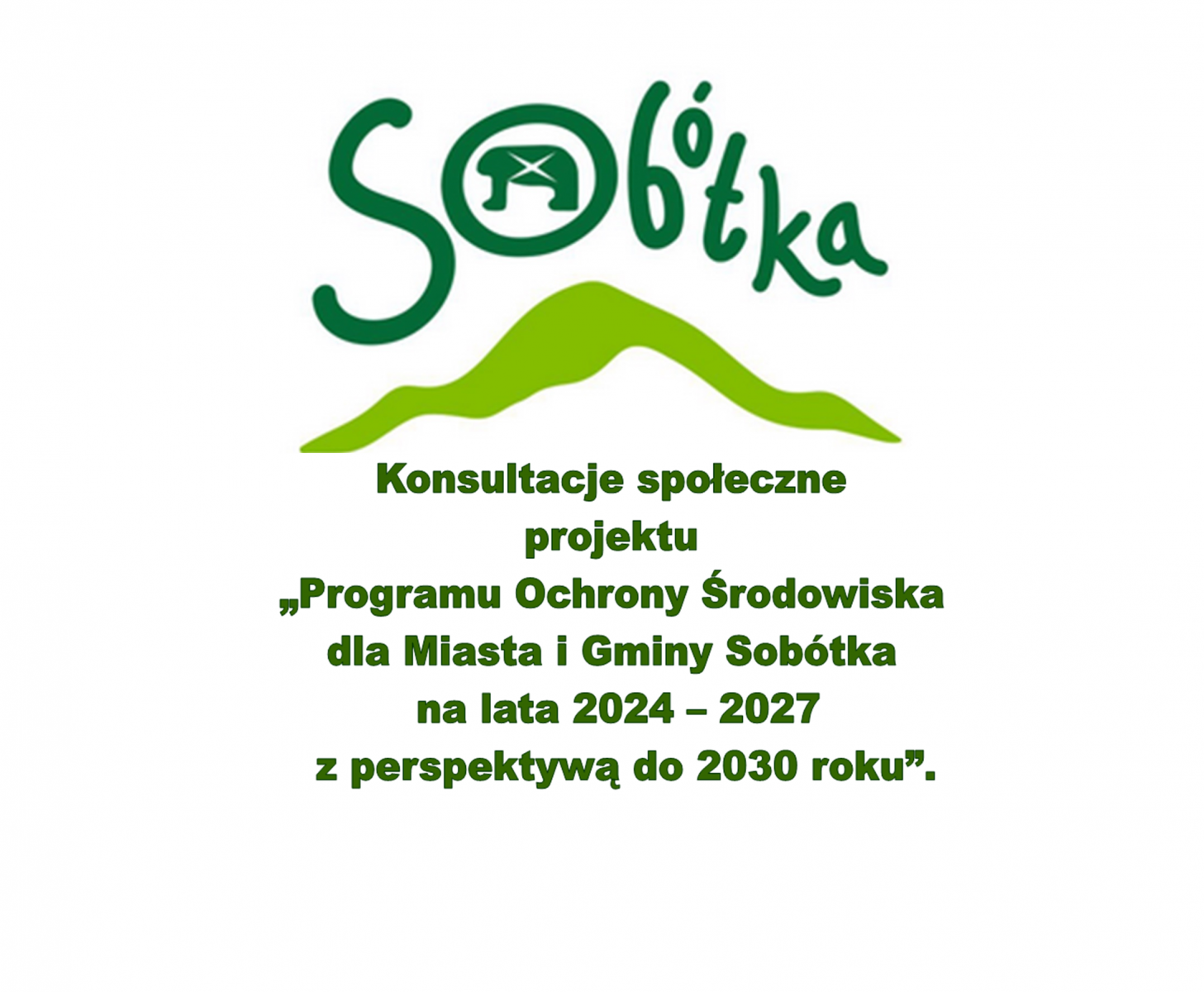 Konsultacje społeczne z mieszkańcami gminy Sobótka w sprawie projektu „Programu Ochrony Środowiska dla Miasta i Gminy Sobótka na lata 2024 – 2027 z perspektywą do 2030 roku”.